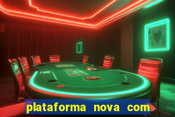 plataforma nova com bonus no cadastro